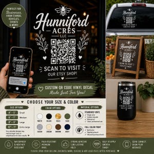 May include: Custom QR code vinyl decals with the text "Hunniford Acres" and "Scan to visit our Etsy shop!" are displayed on various items, including a car window, sign, and tumbler. The decals are available in multiple sizes and colors.