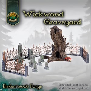 May include: A miniature model of a graveyard with a large, gnarled tree stump, a fence, and several tombstones. The model is unpainted and comes with a suggested paint scheme. The text "Wickwood Graveyard" is printed at the top of the image. The text "Emberwood Forge" is printed at the bottom of the image.