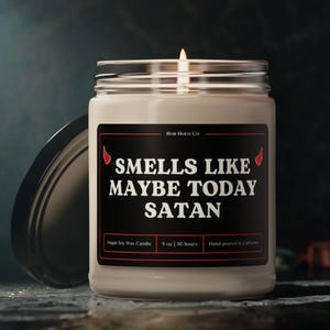 Smells Like Maybe Today Satan | Clear Jar | Funny Candles | Candle Gifts for Friends | Vegan Soy Wax Candle | Meme Candle | Fun Gifts