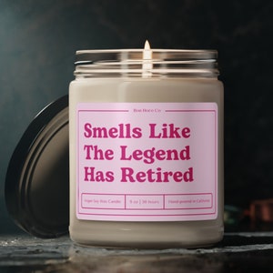 Smells Like The Legend Has Retired | Hot Pink | Candle Gifts for Her | Vegan Soy Wax Blend | Coworker Manager Boss Leaving Retirement Gift