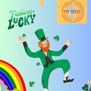 May include: Illustration with a leprechaun in a green suit and hat, dancing near a rainbow and a pot of gold. The text "CRACK THE CODE" and "Feeling LUCKY" are displayed. A "TOP SECRET" stamp is also present.