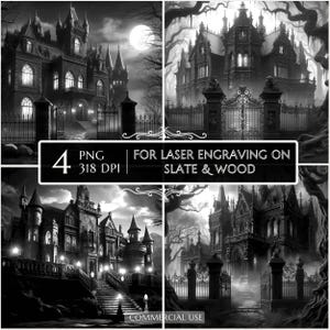 Può includere: Quattro immagini in bianco e nero di una villa gotica inquietante con un cancello e una luna sullo sfondo. Il testo "FOR LASER ENGRAVING ON SLATE & WOOD" è nella parte superiore dell'immagine. Il testo "4 PNG 318 DPI" è nella parte inferiore dell'immagine. Il testo "COMMERCIAL USE" è nella parte inferiore dell'immagine.