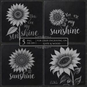 Sunflower - You Are My Sunshine  Laser Engraving PNG File, Floral Illusion, Slate Coaster Engrave, Gift Idea, Glowforge LightBurn Xtool