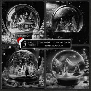May include: A collection of four black and white snow globe illustrations featuring winter scenes with houses, snowmen, and mountains. The text 5 PNG 318 DPI FOR LASER ENGRAVING ON SLATE & WOOD is centered in a black rectangular box.