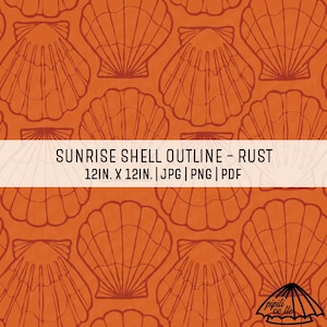 May include: An orange background with a repeating pattern of rust-colored seashell outlines. The text "SUNRISE SHELL OUTLINE - RUST" is displayed, along with dimensions of 12 inches by 12 inches. The image also includes the file types JPG, PNG, and PDF.