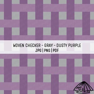 May include: A digital design featuring a woven checker pattern in gray and dusty purple. The image includes the text "WOVEN CHECKER - GRAY - DUSTY PURPLE" and file type options: JPG, PNG, and PDF. The design has a repeating grid-like structure.