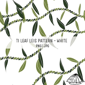 May include: A seamless pattern featuring green ti leaves and a rope design on a white background. The text "TI LEAF LEIS PATTERN - WHITE PNG | JPG" is displayed in the center of the image.