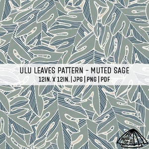 May include: A repeating pattern of stylized leaves in muted sage green, with accents of blue and beige. The design features the text "ULU LEAVES PATTERN - MUTED SAGE" and dimensions of "12in. X 12in."