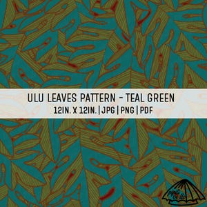 May include: Teal and olive green Ulu leaves pattern. The design features stylized leaves with a teal base and olive green and red accents. The text "ULU LEAVES PATTERN - TEAL GREEN 12IN. X 12IN. | JPG | PNG | PDF" is displayed across the image.
