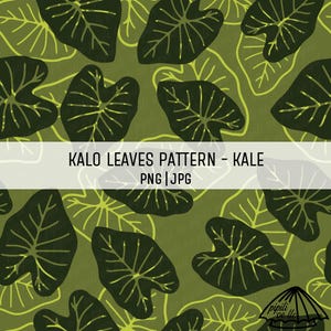 May include: A seamless pattern featuring dark green leaves on a light green background. The leaves are stylized and resemble the shape of a taro leaf. The text "KALO LEAVES PATTERN - KALE PNG|JPG" is displayed in the center of the image.
