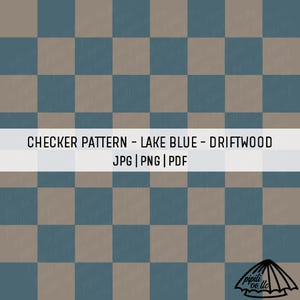 May include: A checkerboard pattern in lake blue and driftwood colors. The image includes the text "CHECKER PATTERN - LAKE BLUE - DRIFTWOOD JPG | PNG | PDF". The pattern is a repeating grid of squares.