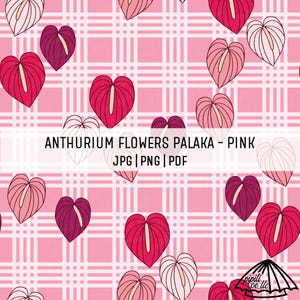 May include: A pink and white floral pattern featuring stylized anthurium flowers. The flowers are in shades of pink and magenta, set against a pink plaid background. The text "Anthurium Flowers Palaka - Pink" is displayed.