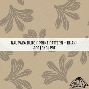 May include: A repeating pattern of stylized, taupe-colored floral shapes on a tan background. The image includes the text "NAUPAKA BLOCK PRINT PATTERN - KHAKI JPG | PNG | PDF". The design is suitable for fabric or wallpaper.