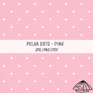 May include: Pink background with white polka dots. The image includes the text "POLKA DOTS - PINK" and file type options: JPG, PNG, and PDF. A logo with an umbrella is in the bottom right corner.