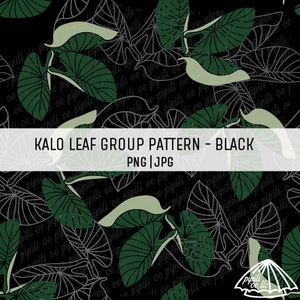 May include: A seamless pattern featuring green and gray leaves on a black background. The pattern is repeated throughout the image. The text "KALO LEAF GROUP PATTERN - BLACK PNG|JPG" is displayed at the bottom of the image.