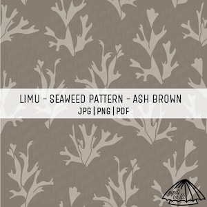 May include: Ash brown digital pattern featuring a repeating design of stylized seaweed. The text "LIMU - SEAWEED PATTERN - ASH BROWN" is displayed across the image, along with file type information. The design is suitable for various applications.
