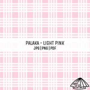 May include: Light pink plaid pattern with white lines. The image features the text "PALAKA - LIGHT PINK" and file type options "JPG | PNG | PDF". A logo is in the bottom right corner.