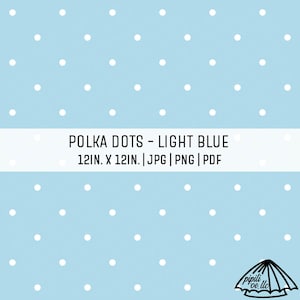 Puede incluir: Papel digital azul claro con un patrón de lunares. El diseño presenta puntos blancos espaciados uniformemente sobre un fondo azul claro. El texto de la imagen dice "POLKA DOTS - LIGHT BLUE 30.48cm x 30.48cm | JPG | PNG | PDF".