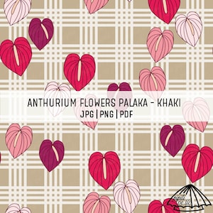 May include: A repeating pattern of heart-shaped anthurium flowers in shades of pink and red, set against a khaki background with a grid pattern. The text "ANTHURIUM FLOWERS PALAKA - KHAKI JPG | PNG | PDF" is displayed.