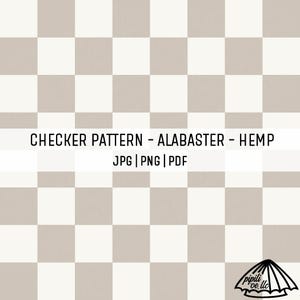 May include: A checkerboard pattern in alabaster and hemp colors. The design features alternating squares of light beige and off-white. The text "CHECKER PATTERN - ALABASTER - HEMP" is displayed, along with "JPG | PNG | PDF".