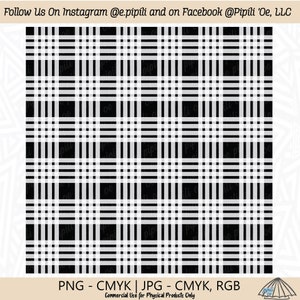May include: Black and white plaid pattern.  Follow Us On Instagram @e.pipili and on Facebook @Pipili 'Oe, LLC. PNG - CMYK | JPG - CMYK, RGB. Commercial Use for Physical Products Only.