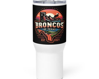 Broncos of Texas Travel mug with a handle