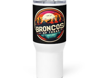 Broncos of Texas Travel mug with a handle