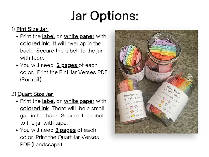 Jar Options. 1) Pint sized jar.  Print the label on white paper with colored ink. You will need 2 pages of each color paper. 2) Quart Size Jar. Print the label on white paper with colored ink. You will need 3 pages of each color paper.