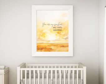 You are my Sunshine Wall Art - Home Decor - Instant Download - Printable - Song Lyrics - Gender Neutral Baby Shower Gift