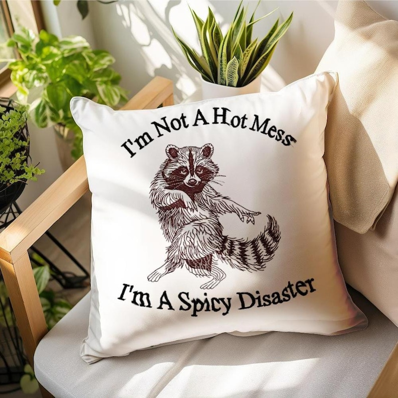 I'm Not A Hot Mess Raccoon Funny Saying Embroidery Designs