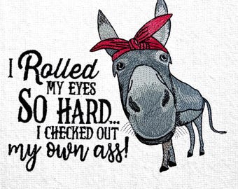 Funny Donkey Machine Embroidery Design I Rolled My Eyes Quote Embroidery Design Sarcastic Machine Embroidery Comic Saying Design