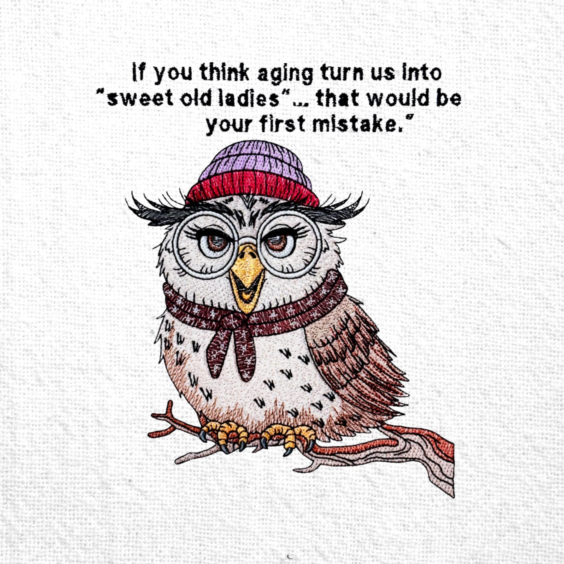 Aging Ladies Machine Embroidery Design Owl With Glasses Embroidery Design Sweet Old Ladies Quote Des