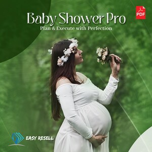 May include: A pregnant woman in a white dress with a floral crown holds a bouquet of white flowers. The text "Baby Shower Pro Plan & Execute with Perfection" is at the top of the image. The text "EASY RESELL" is at the bottom of the image.