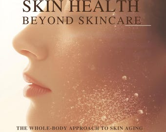 Zdrowie skóry wykraczające poza pielęgnację: holistyczne podejście do starzenia się skóry