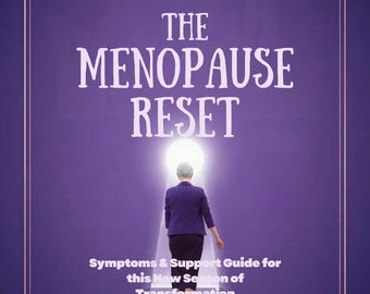 Reset menopauzy: Objawy i wsparcie – holistyczny przewodnik na ten nowy okres transformacji