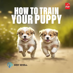 Può includere: Due cuccioli marroni e bianchi corrono verso la fotocamera con la lingua di fuori. Il testo "HOW TO TRAIN YOUR PUPPY" è sopra i cuccioli. Il testo "EASY RESELL" è sotto i cuccioli. Il testo "PDF" è nell'angolo in alto a destra dell'immagine.