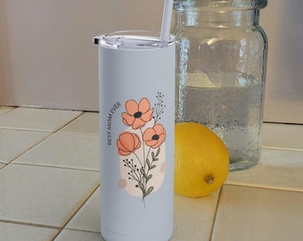 Best Mom Ever Mother's Day Insulated Tumbler - Blue Floral design Stainless Steel, great gift, show mom your love, keeps hot and cold, love