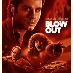 May include: Movie poster for the film "Blow Out" starring John Travolta and Nancy Allen. The poster features a red and orange color scheme with a close-up of John Travolta's face. The title of the film is in large, white letters.