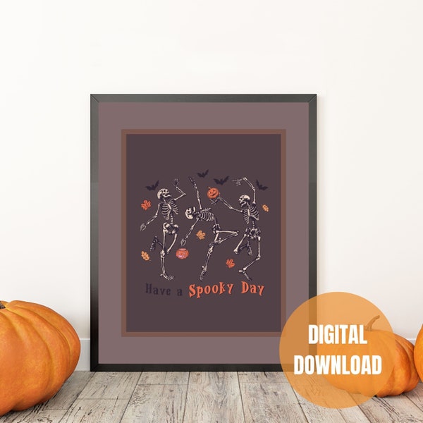 Halloween Wall Print | Have a Spooky Day | Skeleton Dancing| Taupe | Halloween Poster | Trendy Halloween Decor | Trendy and Retro Printable