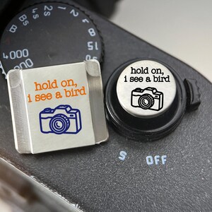 Hold On I See a Bird Hot Shoe Cover And Shutter Button SET, Birdwatcher Hot Shoe Protector for Camera, Bird Lover Gift, Camera Accessory