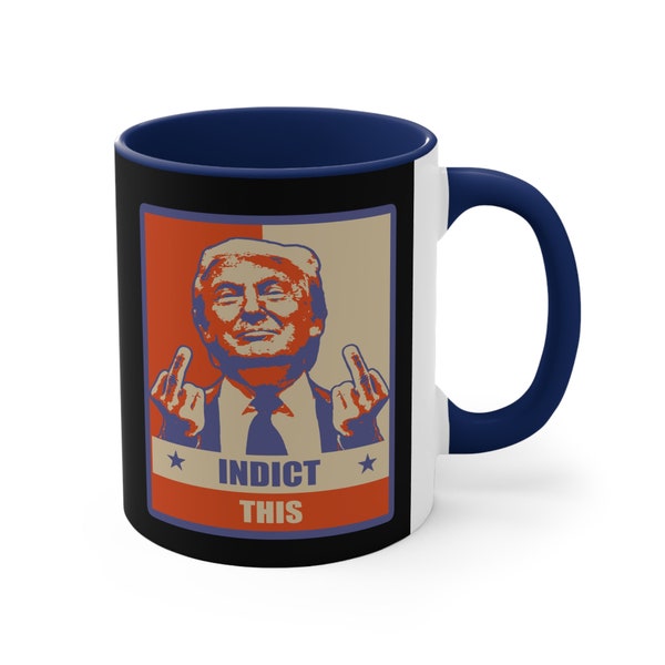 Funny Donald Trump INDICT THIS Republican Accent Coffee Mug, 11oz