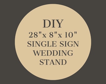 DIY 28&quot;x 8&quot;x 10&quot; Stand PDF | Wedding Sign Stand Woodworking Plan | Digital Download