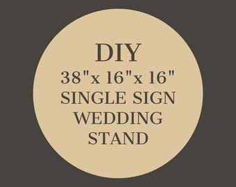DIY 38&quot;x 16&quot;x 16&quot; Stand PDF | Wedding Sign Stand Woodworking Plan | Digital Download