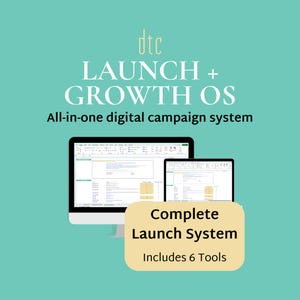 Può includere: Sfondo turchese con il testo "dtc LAUNCH + GROWTH OS All-in-one digital campaign system". Un monitor di computer e un tablet mostrano un foglio di calcolo. Un rettangolo beige recita "Complete Launch System Includes 6 Tools".
