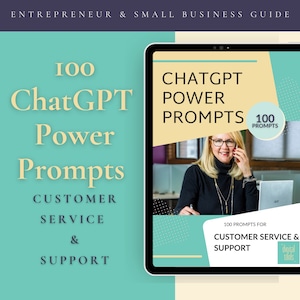 May include: A digital tablet displaying a guide with 100 ChatGPT prompts for customer service and support. The guide is titled "ChatGPT Power Prompts" and features a woman on a phone call. The background is a light blue and yellow colour scheme.