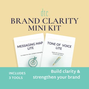 May include: A Brand Clarity Mini Kit with two white booklets labeled "Messaging Map Lite" and "Tone of Voice Lite." The kit includes 3 tools to build clarity and strengthen your brand. The background is a light yellow with a teal banner.