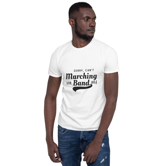 Sorry-can't. Marching Band Shirt • Funny Band Kid Rehearsal Tee