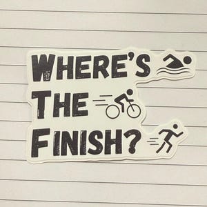 Triathlon Sticker “Where’s the Finish?”