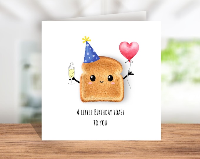 Birthday Toast Card , Funny Birthday Pun Card, Happy Birthday