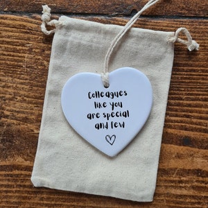 Work Colleague Gift, Colleagues like you , Ceramic heart